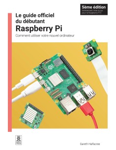 Guide officiel du Raspberry Pi pour les débutants - 5ème édition Version FR