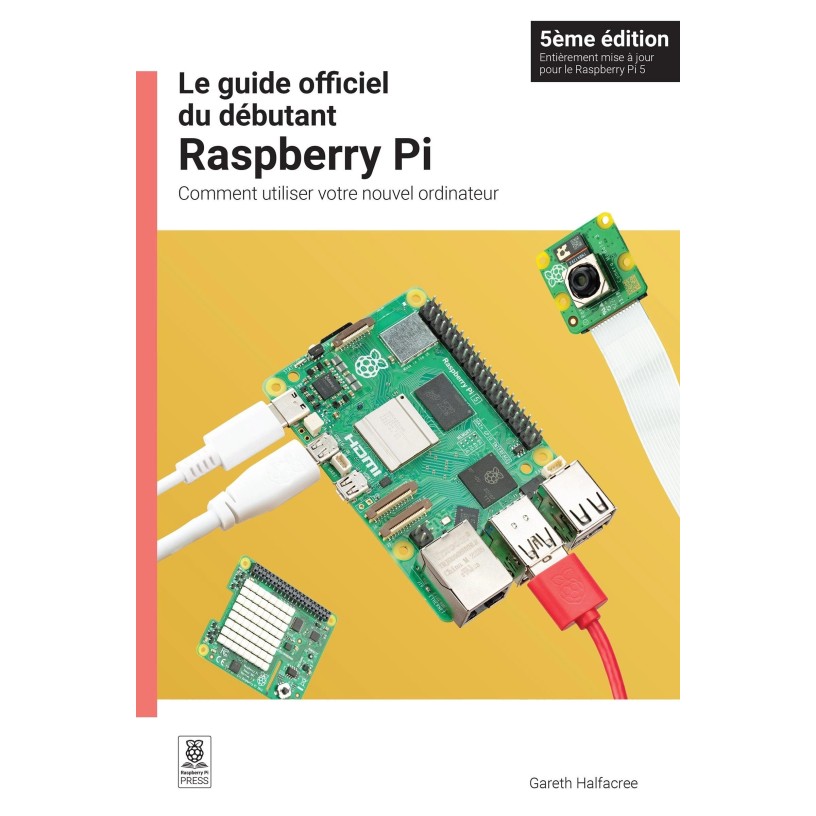 Guide officiel du Raspberry Pi pour les débutants - 5ème édition Version DE